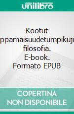 Kootut happamaisuudetumpikujien filosofia. E-book. Formato EPUB ebook