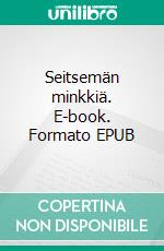 Seitsemän minkkiä. E-book. Formato EPUB