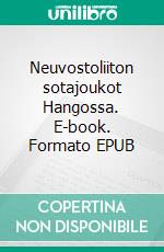 Neuvostoliiton sotajoukot Hangossa. E-book. Formato EPUB ebook