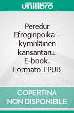 Peredur Efroginpoika - kymriläinen kansantaru. E-book. Formato EPUB ebook