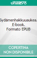 Sydämenhakkuuaukea. E-book. Formato EPUB ebook