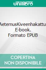 AeternusKiveenhakattu. E-book. Formato EPUB ebook di Mika Seppälä