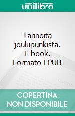 Tarinoita joulupunkista. E-book. Formato EPUB ebook