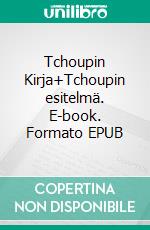 Tchoupin Kirja+Tchoupin esitelmä. E-book. Formato EPUB ebook