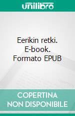 Eerikin retki. E-book. Formato EPUB ebook