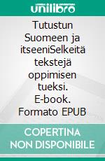 Tutustun Suomeen ja itseeniSelkeitä tekstejä oppimisen tueksi. E-book. Formato EPUB ebook
