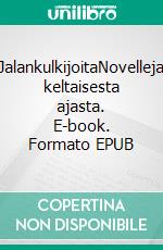 JalankulkijoitaNovelleja keltaisesta ajasta. E-book. Formato EPUB ebook
