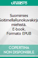 Suomimies SoitimellaRunokuvakirja miehistä. E-book. Formato EPUB ebook