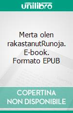 Merta olen rakastanutRunoja. E-book. Formato EPUB