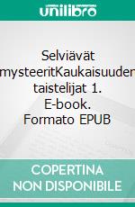 Selviävät mysteeritKaukaisuuden taistelijat 1. E-book. Formato EPUB