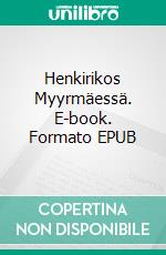 Henkirikos Myyrmäessä. E-book. Formato EPUB ebook