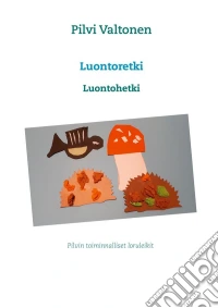 LuontoretkiLuontohetki. E-book. Formato EPUB ebook