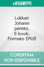 Lukkari Johanin perintö. E-book. Formato EPUB ebook