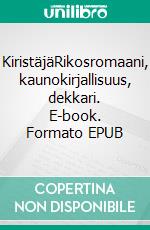 KiristäjäRikosromaani, kaunokirjallisuus, dekkari. E-book. Formato EPUB ebook di Hilkka Hämäläinen