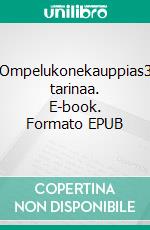 Ompelukonekauppias3 tarinaa. E-book. Formato EPUB ebook