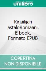 Kirjailijan astaloRomaani. E-book. Formato EPUB ebook di Timo Montonen