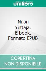 Nuori Yrittäjä. E-book. Formato EPUB ebook di Timo Tiirola