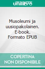 Musoleumi ja uusiopakolainen. E-book. Formato EPUB ebook