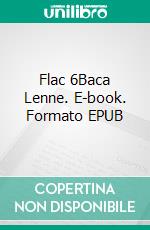 Flac 6Baca Lenne. E-book. Formato EPUB ebook di Teuvo Virén