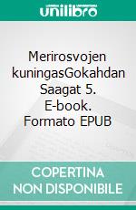 Merirosvojen kuningasGokahdan Saagat 5. E-book. Formato EPUB ebook