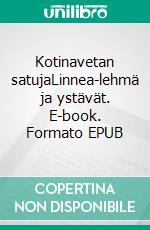 Kotinavetan satujaLinnea-lehmä ja ystävät. E-book. Formato EPUB ebook