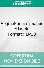 StigmaKauhuromaani. E-book. Formato EPUB ebook di E.E. Leivo