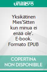 Yksikätinen Mies"Sitten kun minua ei enää ole". E-book. Formato EPUB ebook