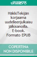 HäkkiTekijän korjaama uudelleenjulkaisu jälkisanoilla. E-book. Formato EPUB ebook