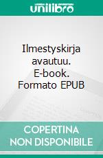 Ilmestyskirja avautuu. E-book. Formato EPUB ebook di Mikko Satama