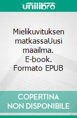 Mielikuvituksen matkassaUusi maailma. E-book. Formato EPUB