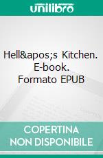 Hell&apos;s Kitchen. E-book. Formato EPUB ebook