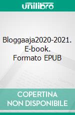 Bloggaaja2020-2021. E-book. Formato EPUB ebook di Kajsa Blom