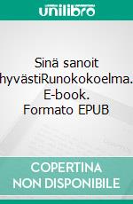 Sinä sanoit hyvästiRunokokoelma. E-book. Formato EPUB ebook di Katja Tihleman