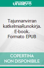 Tajunnanvirran katkelmiaRunokirja. E-book. Formato EPUB ebook di Timo Salminen