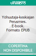 Yöhuutaja-keskiajan Perusmies. E-book. Formato EPUB ebook di Aulis Saarijärvi