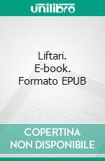 Liftari. E-book. Formato EPUB ebook di Anni Korkojen