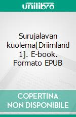 Surujalavan kuolema[Driimland 1]. E-book. Formato EPUB ebook di Jukka Kostiainen