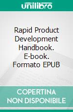 Rapid Product Development Handbook. E-book. Formato EPUB ebook di University of Oulu Finland