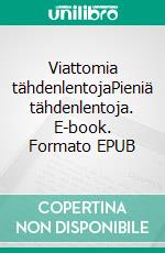 Viattomia tähdenlentojaPieniä tähdenlentoja. E-book. Formato EPUB ebook di Harri Boman