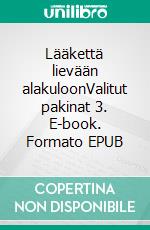 Lääkettä lievään alakuloonValitut pakinat 3. E-book. Formato EPUB ebook