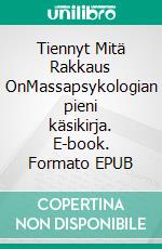 Tiennyt Mitä Rakkaus OnMassapsykologian pieni käsikirja. E-book. Formato EPUB ebook