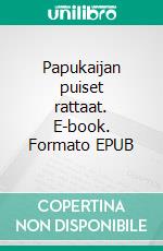 Papukaijan puiset rattaat. E-book. Formato EPUB ebook