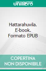 Hattarahuvila. E-book. Formato EPUB