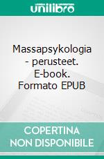 Massapsykologia - perusteet. E-book. Formato EPUB ebook