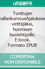 Tonttujen vallankumousAjatuksien virittäjäksi, huomisen huolehtijoille. E-book. Formato EPUB ebook di Tarja Salmi