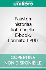 Paaston historiaa kohtuudella. E-book. Formato EPUB