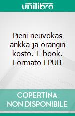 Pieni neuvokas ankka ja orangin kosto. E-book. Formato EPUB ebook