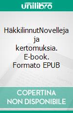 HäkkilinnutNovelleja ja kertomuksia. E-book. Formato EPUB ebook