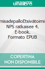 LumisadepalloEtsivätoimisto NPS ratkaisee 4. E-book. Formato EPUB ebook