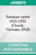 Ranskan tankit 1915-1950. E-book. Formato EPUB ebook di Asko Itkonen